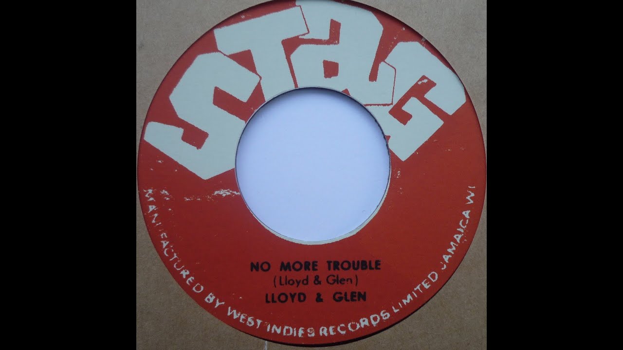 Lloyd & Glen - No More Trouble