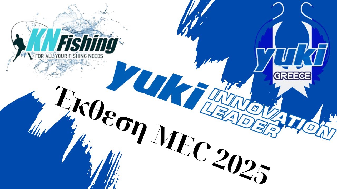 Yuki Competition Έκθεση ψάρεμα Μec 2025