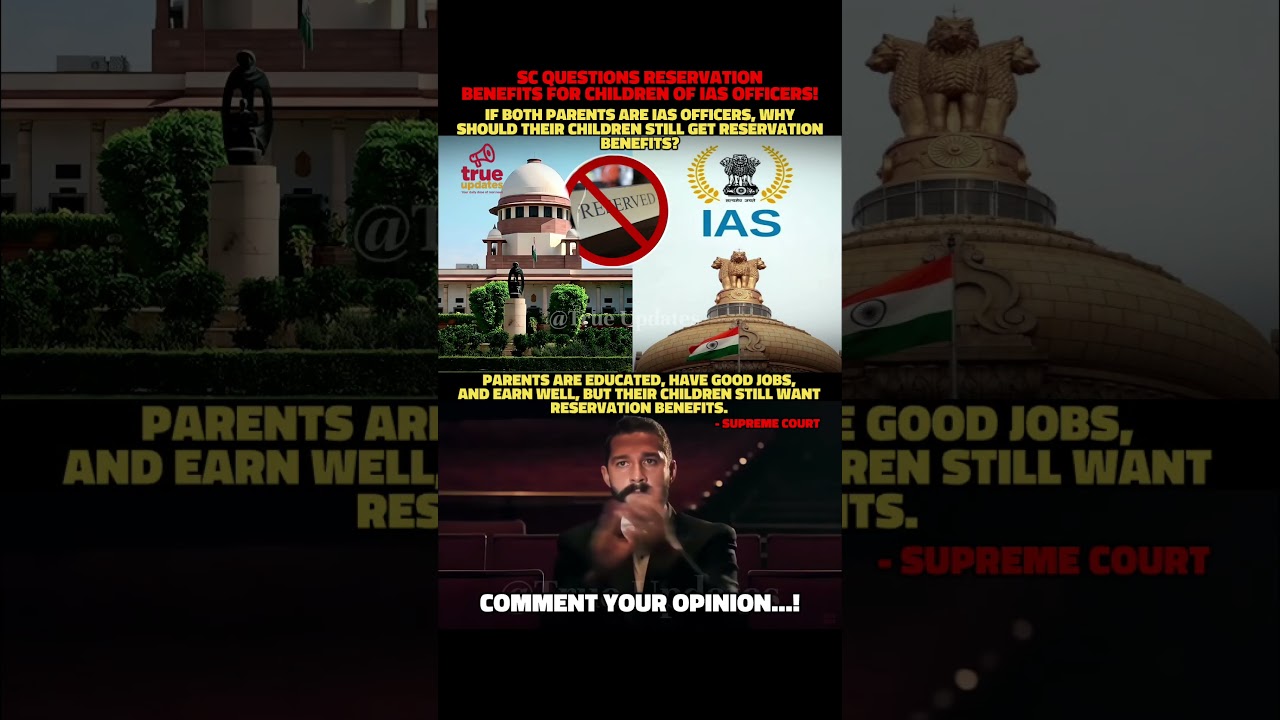 SC Questions Reservation Benefits for Children of IAS Officers! #SupremeCourt #Reservation #IAS