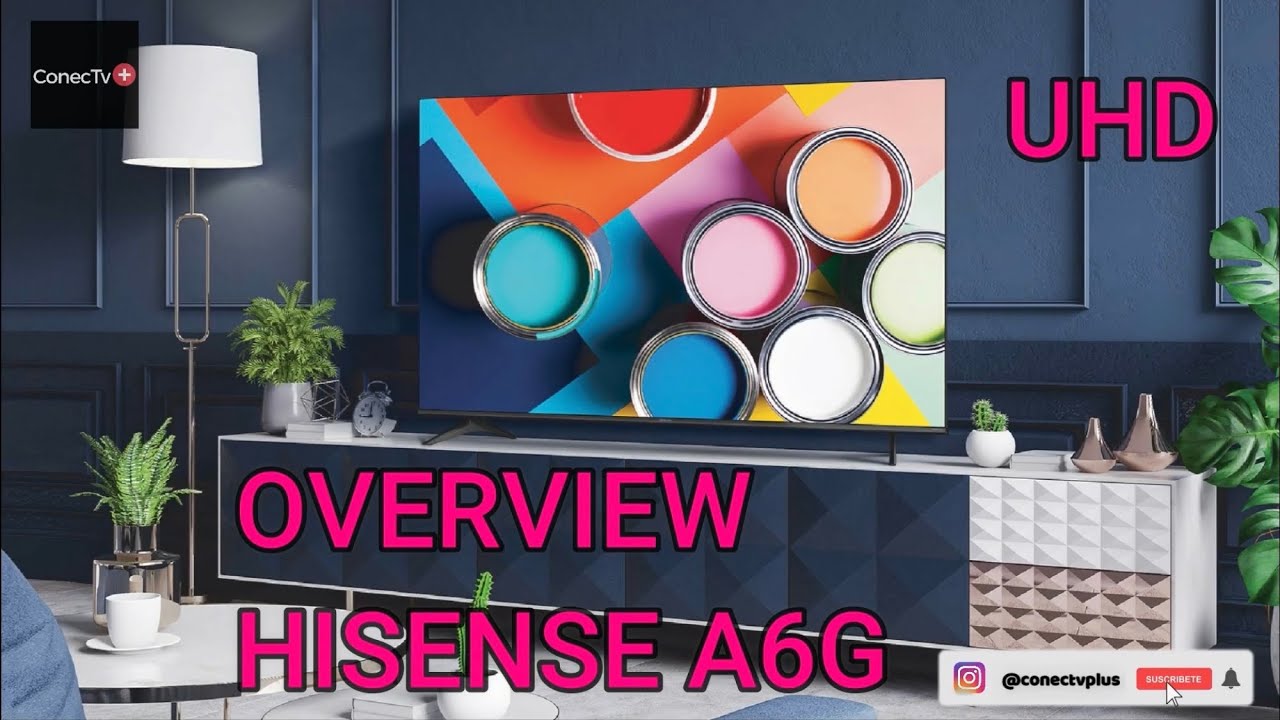 Hisense A6G Smart Tv UHD Línea de TV 2021: Overview en Español (English Subtitles)