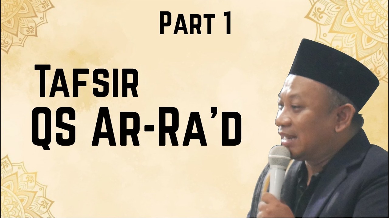 🔴Tafsir QS Ar-Ra'd Part 1