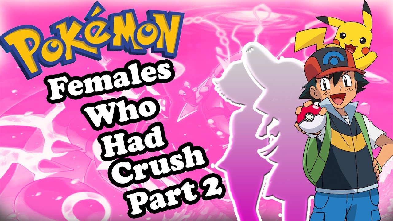 Pokemon -Top 7 Females Who Have Crush On Ash Part 2 | Valentines Day Special ♥♥♥♥