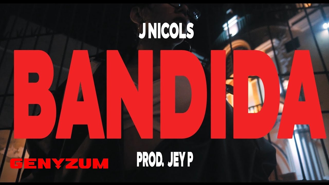J NICOLS - BANDIDA (Video Oficial) | @GENYZUM 