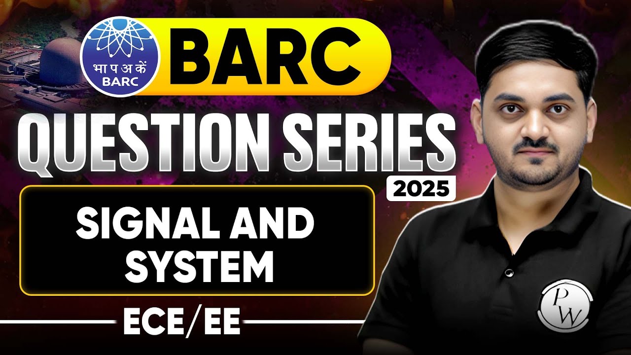 Signal and System | EE / ECE | BARC 2025 Question Series