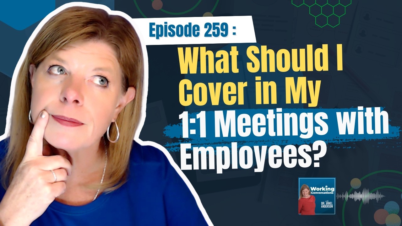 What Should I Cover in My 1:1 Meetings with Employees? | Working Conversations Ep 259