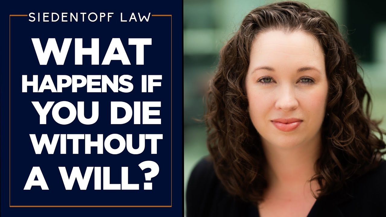 What Happens If You Die Without a Will? | Georgia Estate Planning and Probate | Siedentopf Law