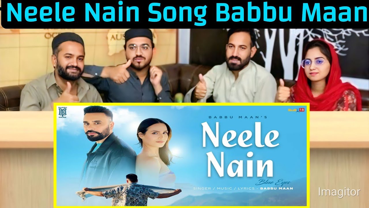 Neele Nain (Blue Eyes) - Babbu Maan |Punjabi Reaction 