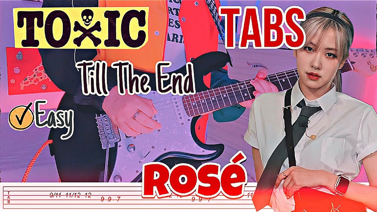 ROSÉ - toxic till the end (EASY Guitar TABS) By kookieguitar