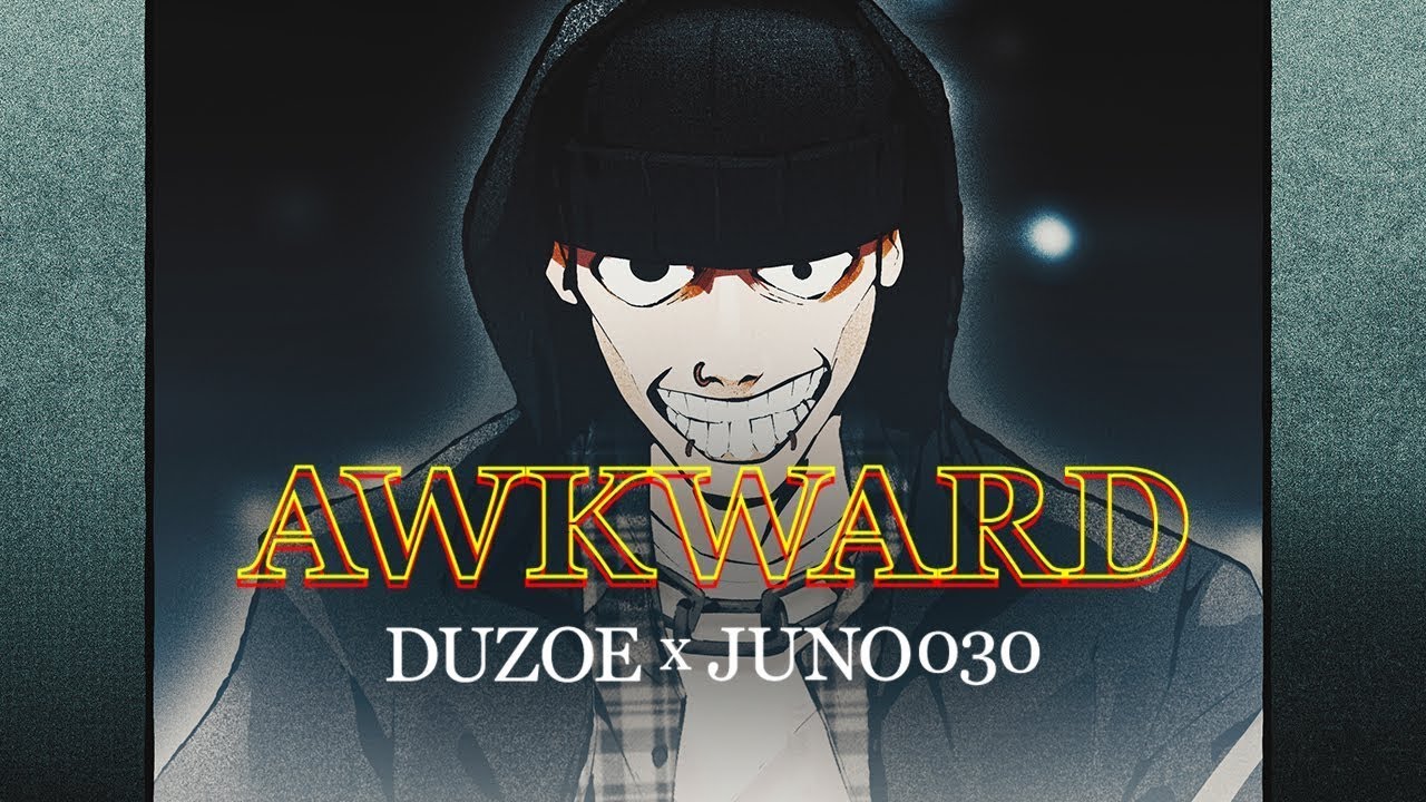 Duzoe - AWKWARD ft. Juno030 (prod. outakey) (Official Video)