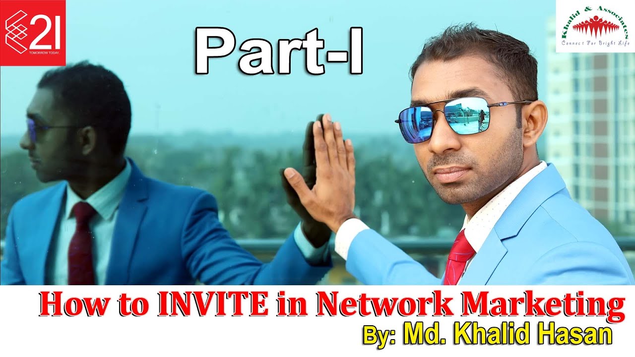 INVITE কিভাবে করব?|Part-1|Md. Khalid Hasan| Invite in Network Marketing | Khalid & Associates | WM21