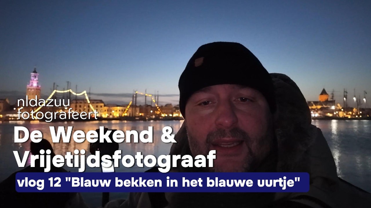 Vlog 12 Blauw bekken  in het blauwe uurtje