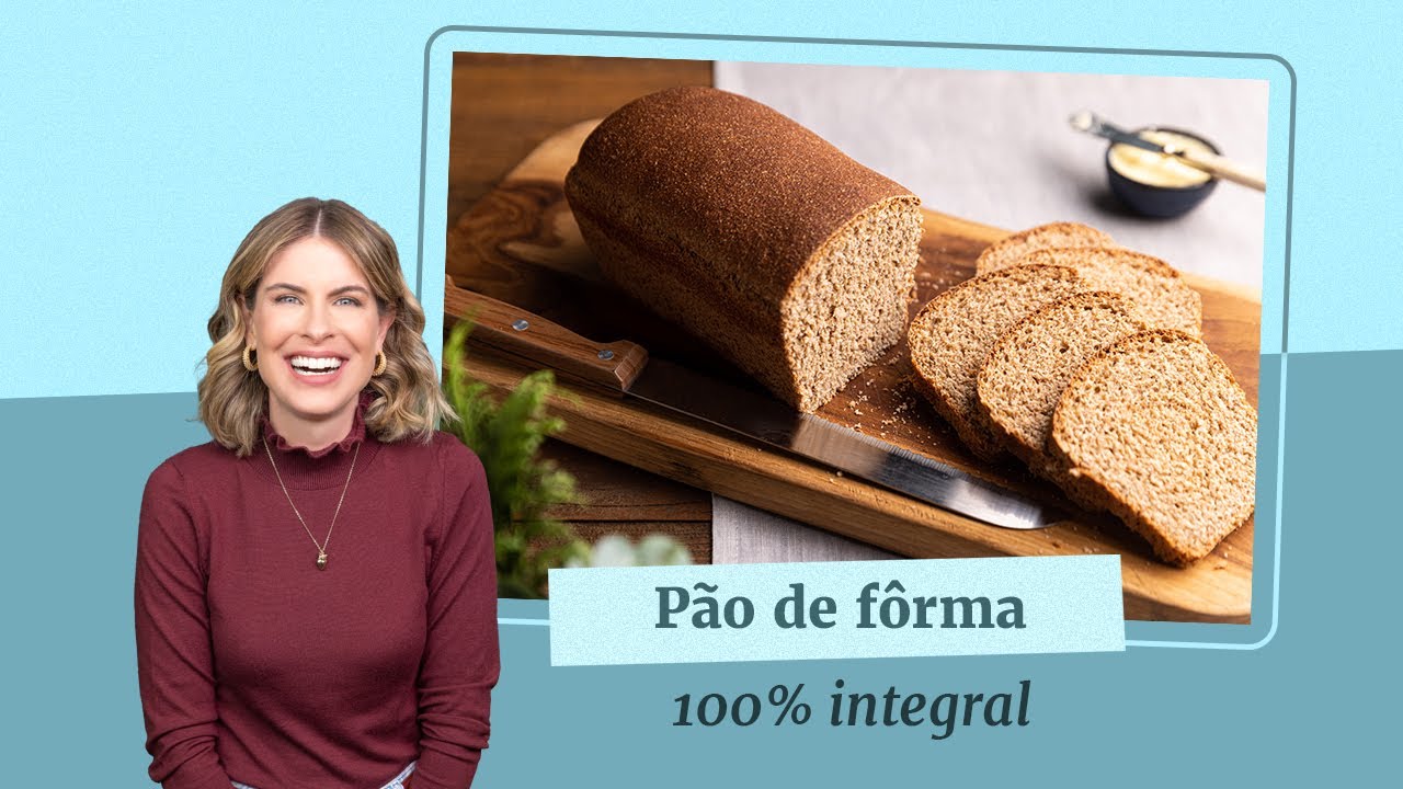 Dramas Culinários | Pão de fôrma 100% integral