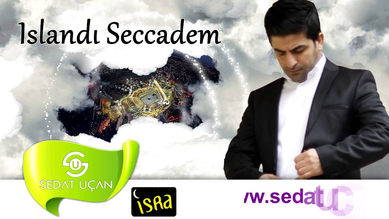 Sedat Uçan |  Islandı Seccadem Gözyaşlarımla | İlahi