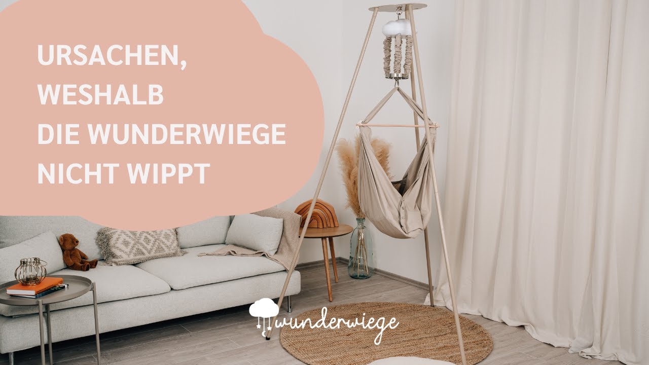 Deine Wunderwiege wippt nicht?