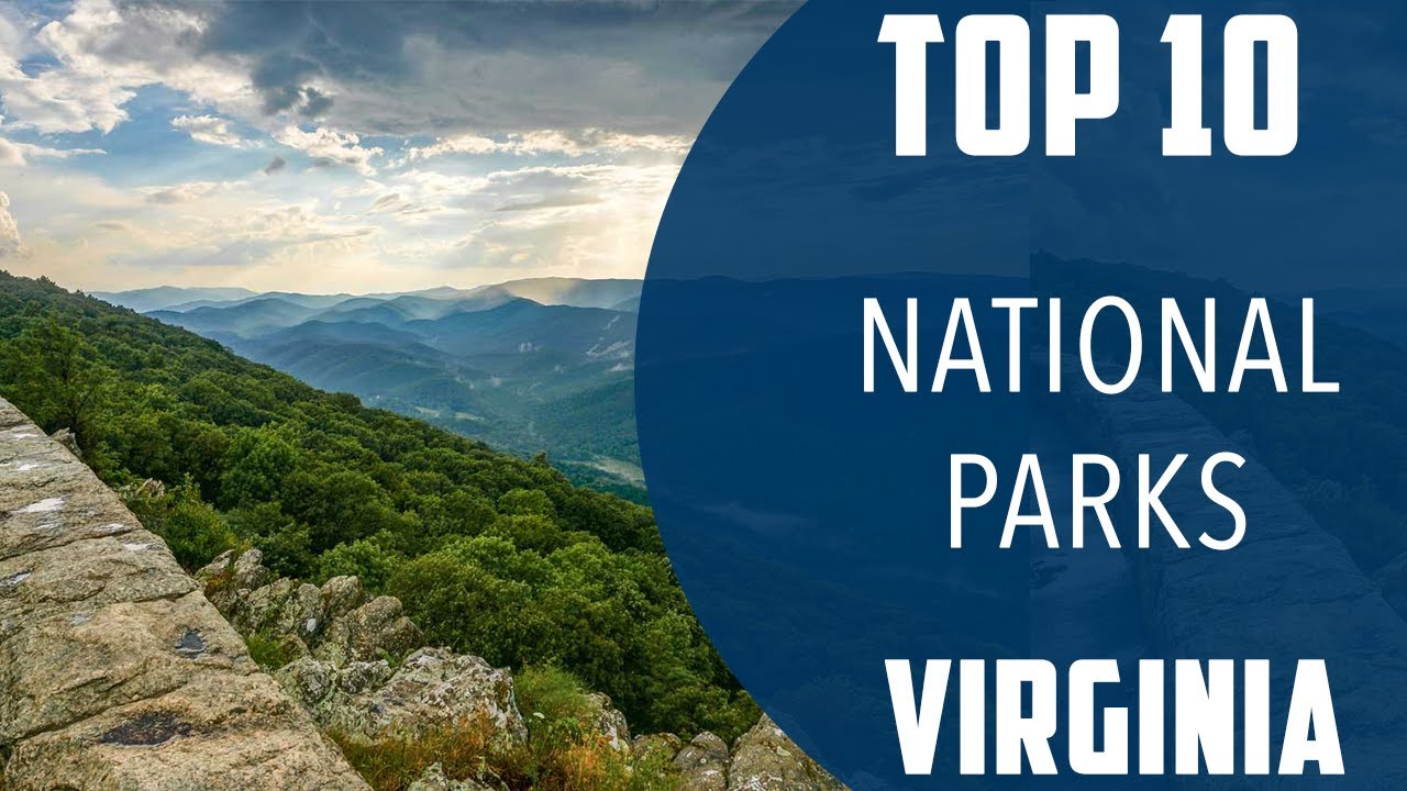 Top 10 Best National Parks to Visit in Virginia | USA - English