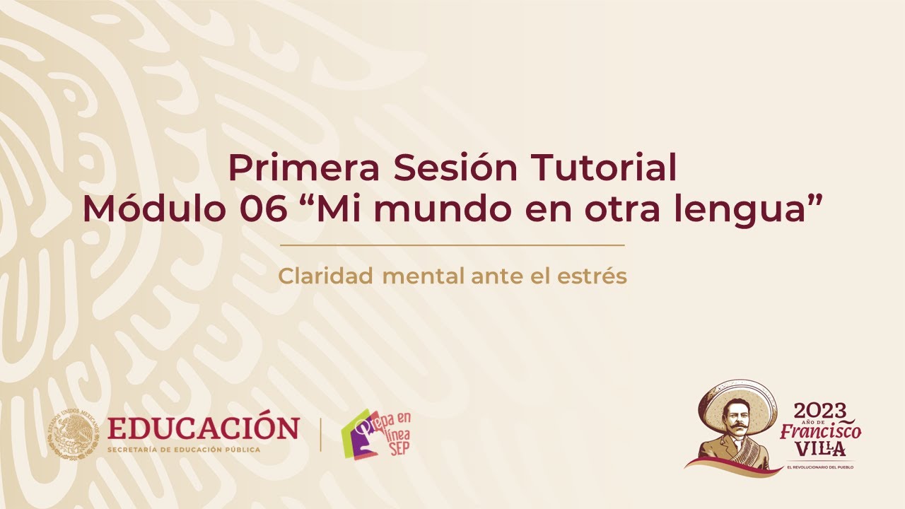Primera Sesión Tutorial Módulo 06 “Mi mundo en otra lengua”