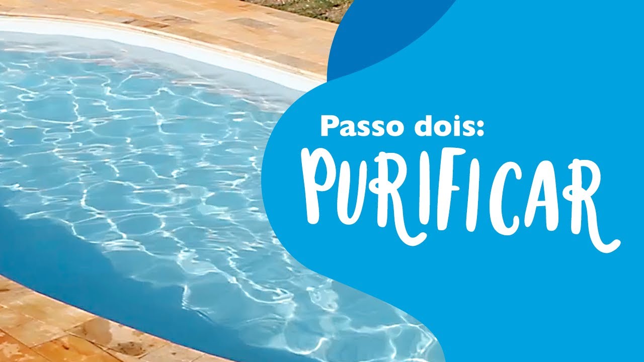 Passo 2 – Purificar a água da piscina