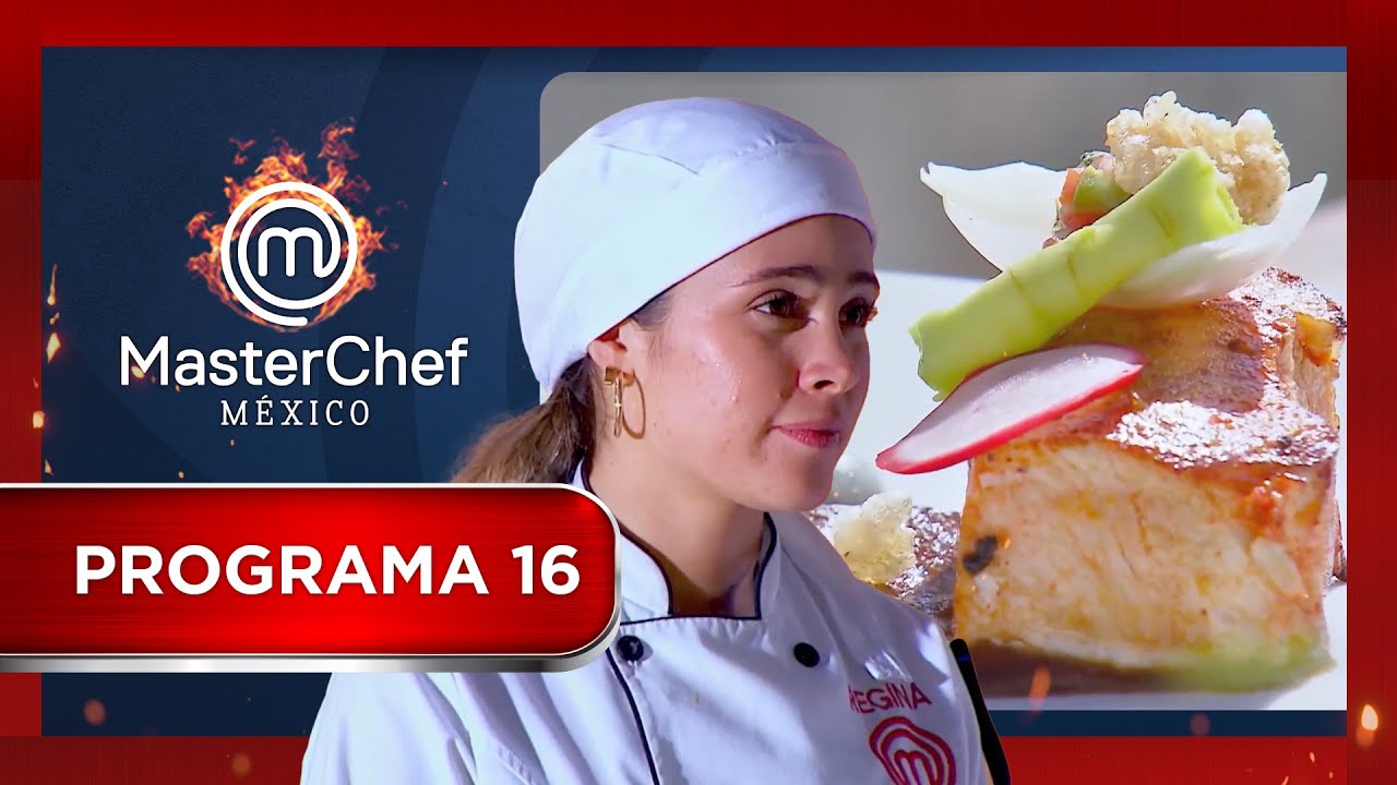 Programa 16  👩🏽‍🍳🎣🏆🔥 | MasterChef México 2018