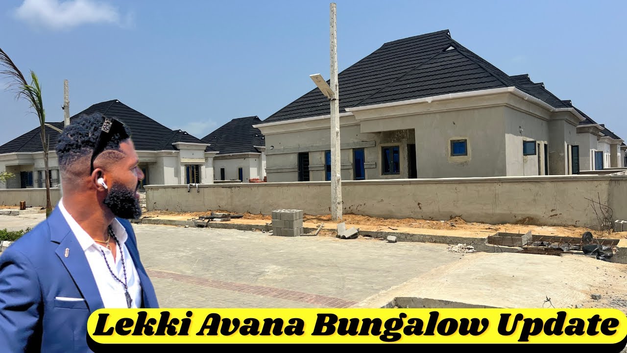 LEKKI AVANA BUNGALOW SITE UPDATE: LEKKI AVANA BUNGALOW PHASE 2 IBEJU LEKKI 