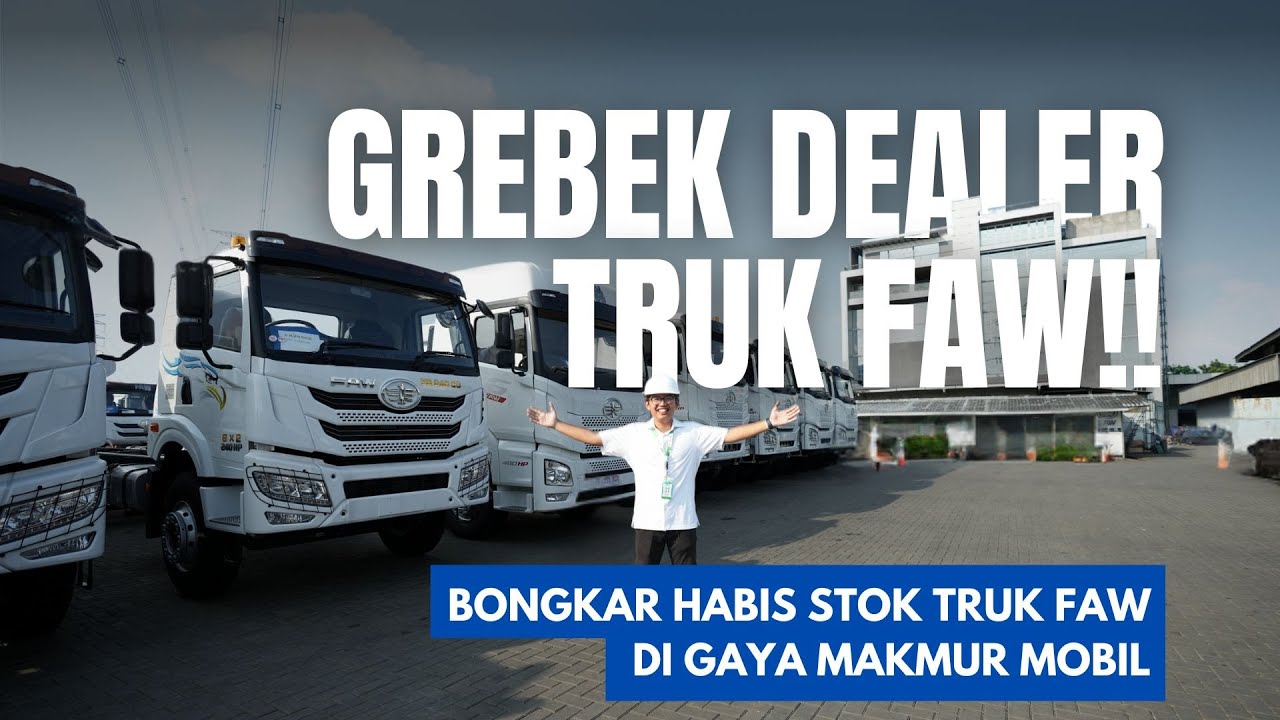 GREBEK DEALER RESMI TRUK FAW DI INDONESIA! STOK TRUK FAW BANYAK! JH6 FD550TH!