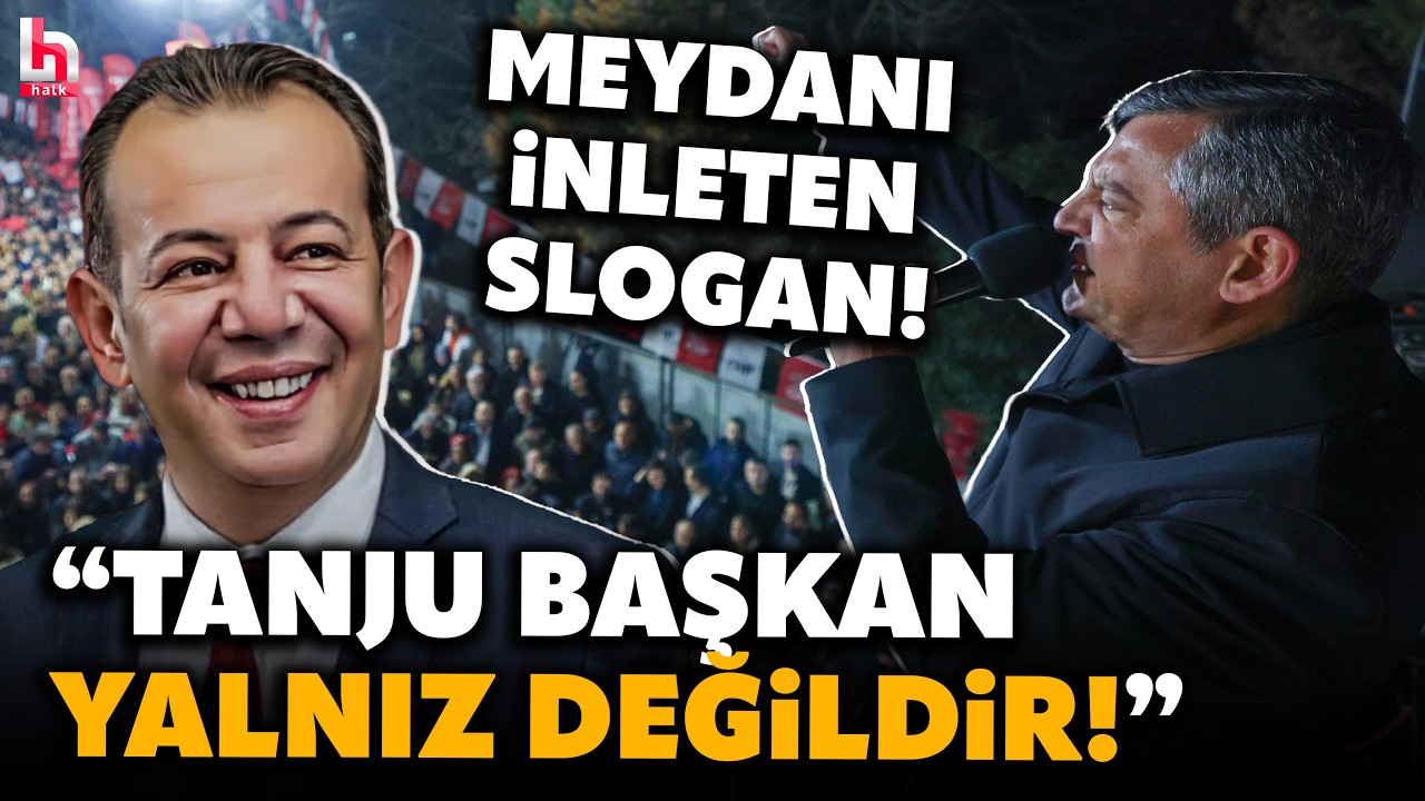 MEYDAN BU SLOGANLA İNLEDİ! Özgür Özel konuştu; Bolu Tanju Özcan için ses yükseltti!