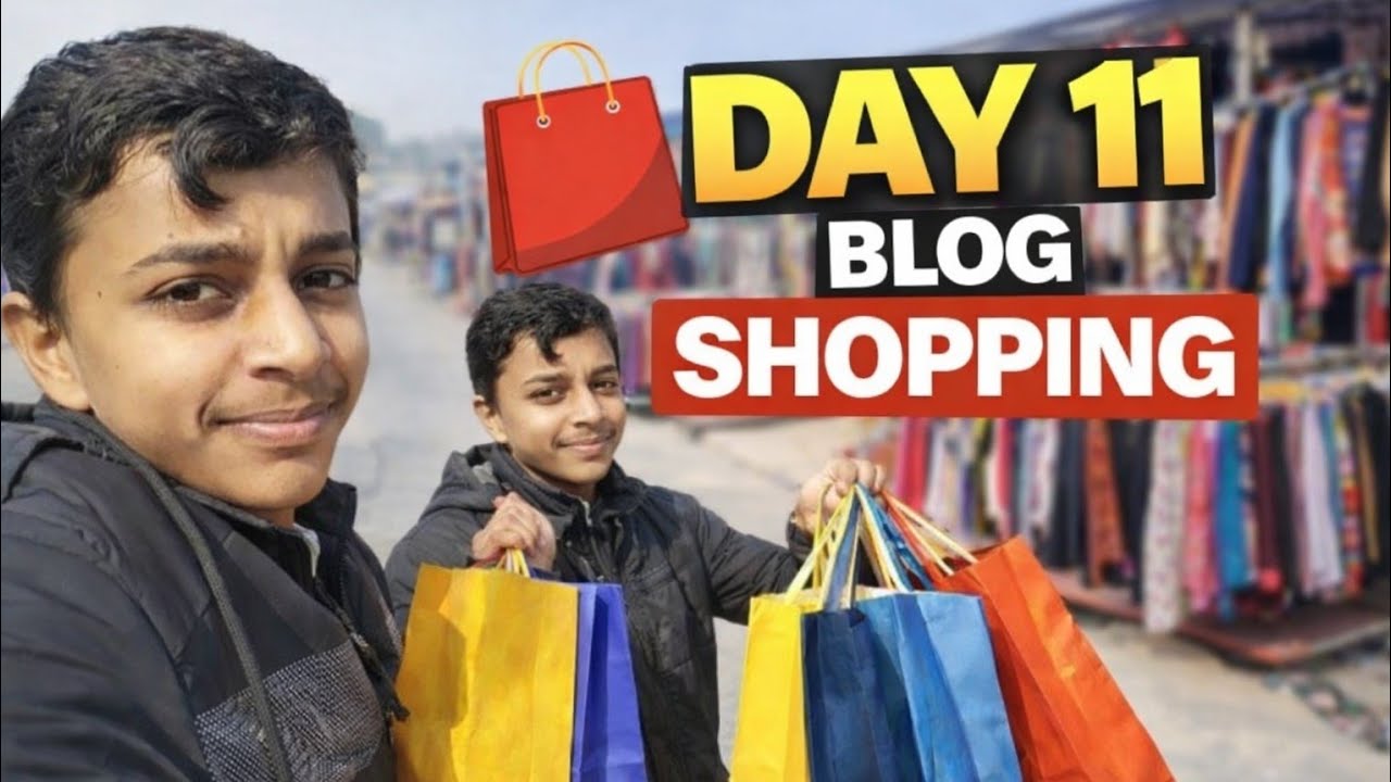 Day 11 Vlog | Full Shopping Masti 🛍️ | Cheap Market Shopping | Daily Vlog