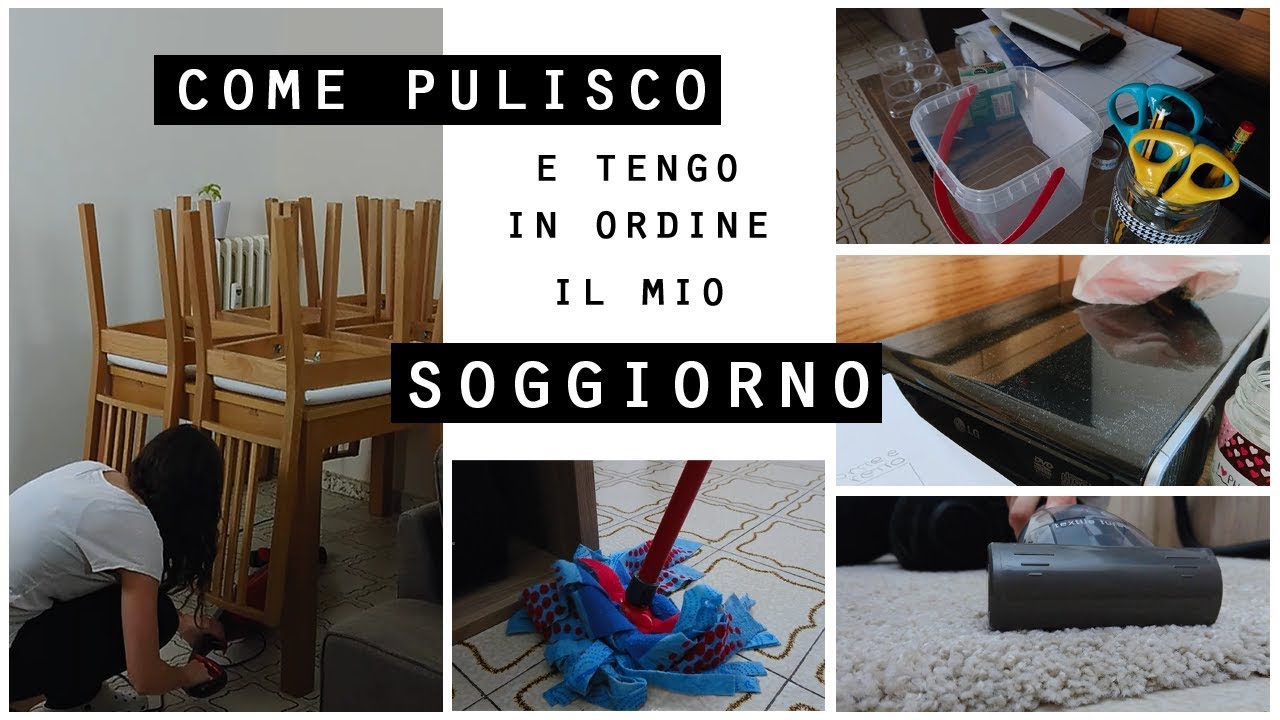 Come PULISCO e TENGO IN ORDINE il mio SOGGIORNO in 6 STEP/Affrontare le PULIZIE SETTIMANALI