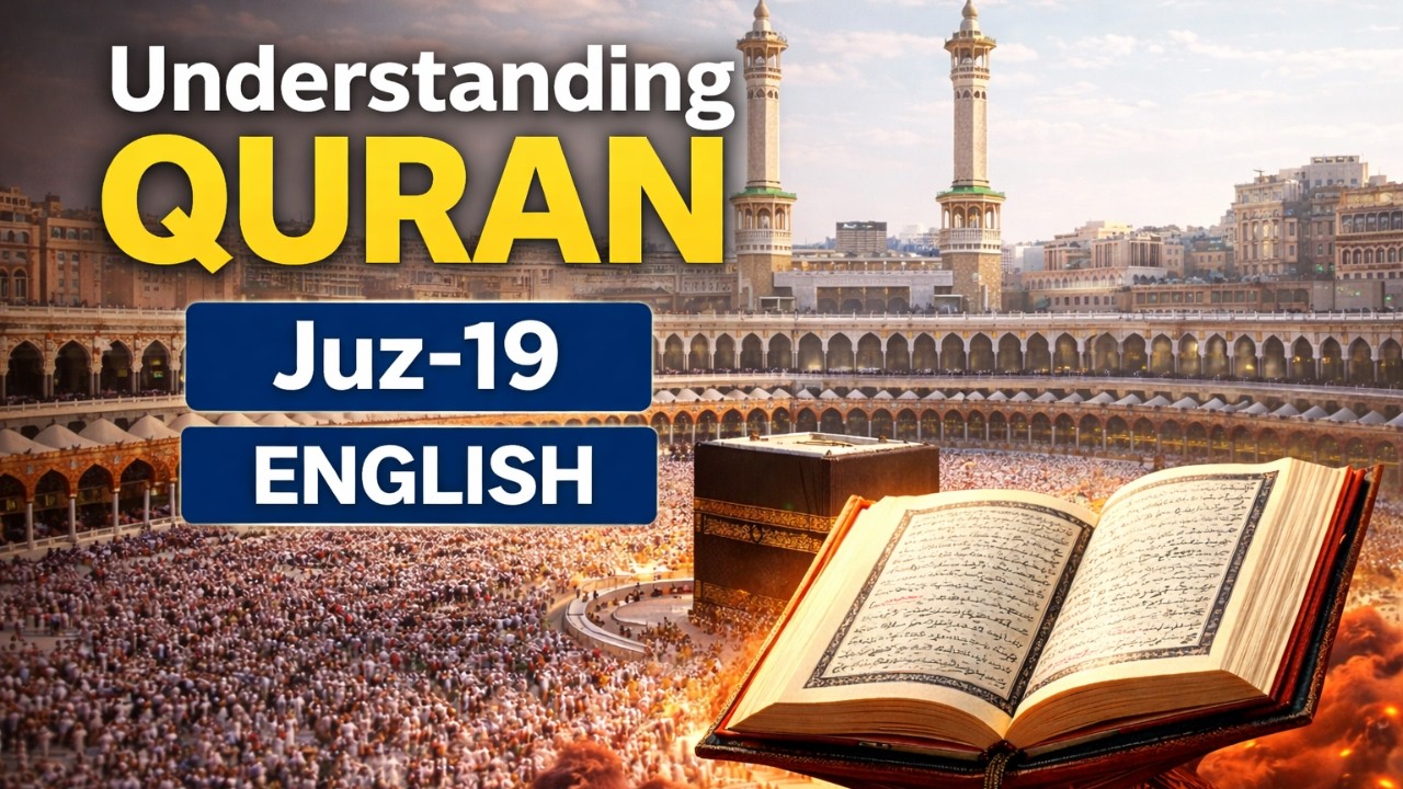 Understanding Quran Live | 19th Juz of the Quran Explained in English