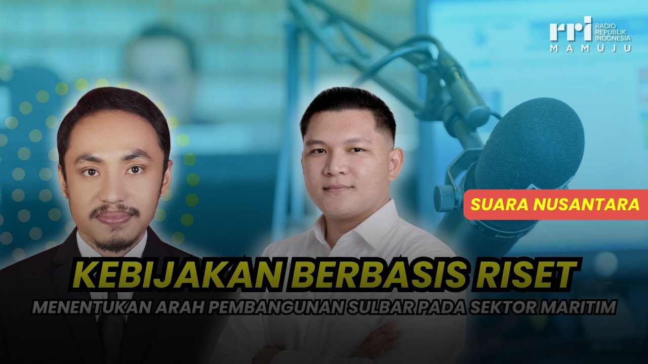 Kebijakan Berbasis Riset Menentukan Arah Pembangunan Sulbar Pada Sektor Maritim | SUARA NUSANTARA