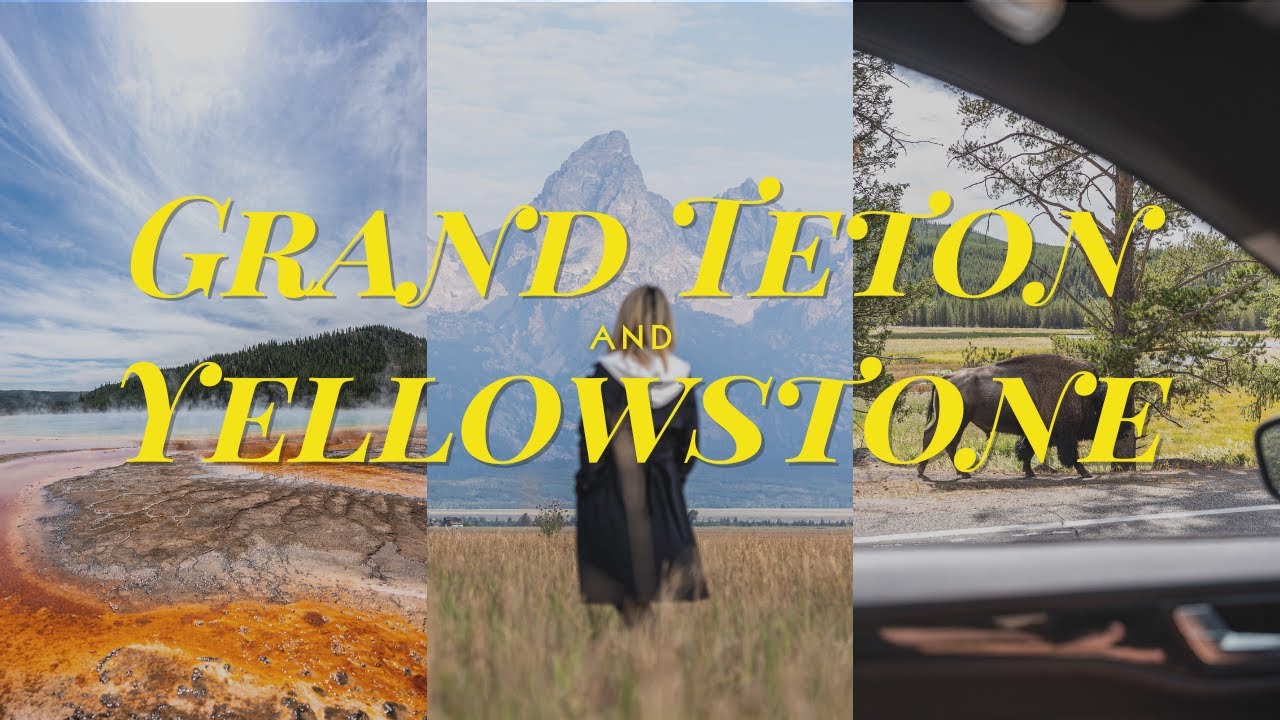 Grand Teton and Yellowstone Road Trip | First Time Visiting Both Parks