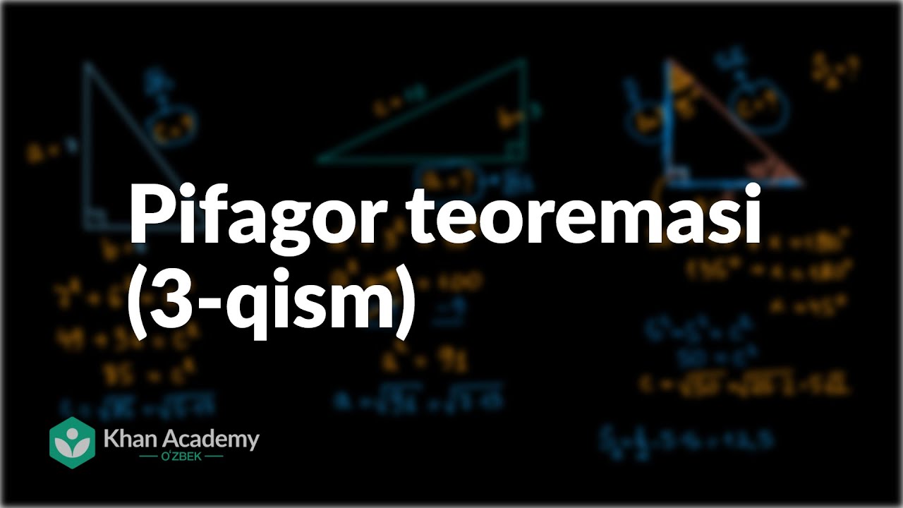 Pifagor teoremasi (3-qism) | Toʻgʻri burchakli uchburchak va trigonometriya elementlari | Geometriya