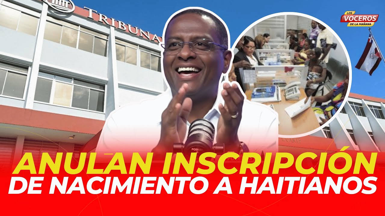TRIBUNAL CONSTITUCIONAL ANULA ACTAS DE NACIMIENTOS DE HAITIANOS !