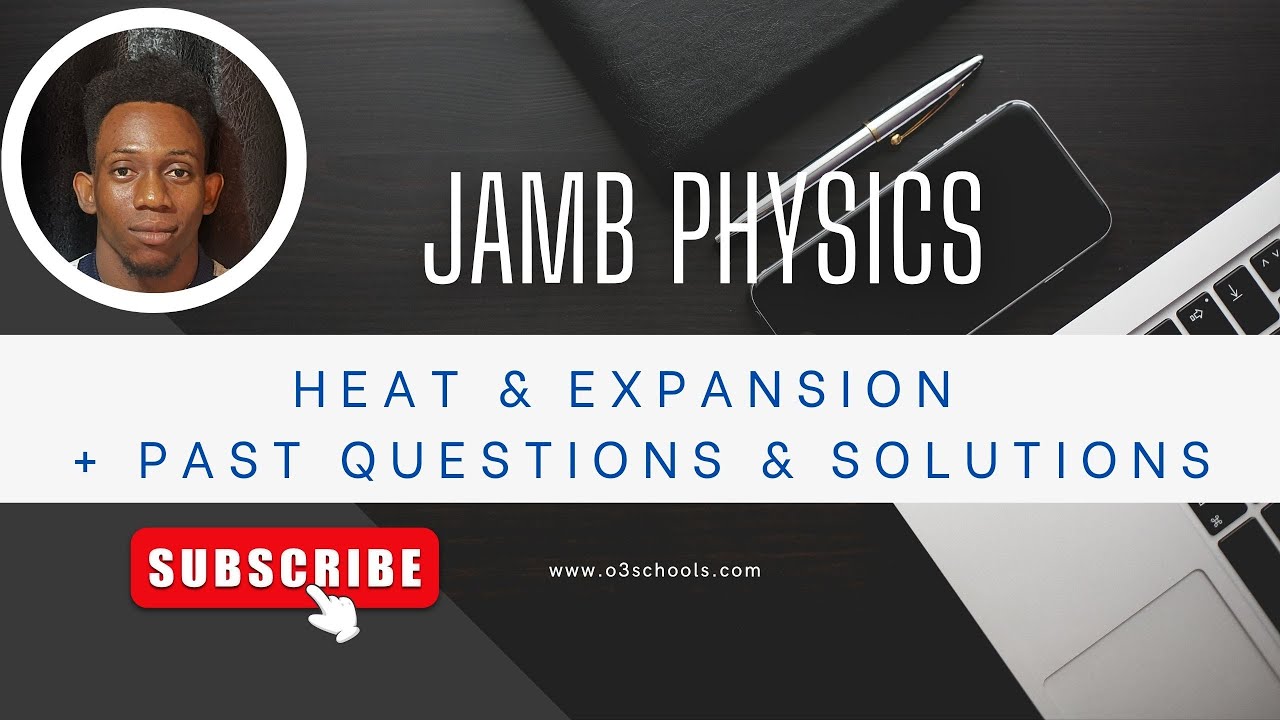 JAMB/WAEC Physics 2026 EP 21 - Heat and Expansion + Likely Exam Questions & Solutions