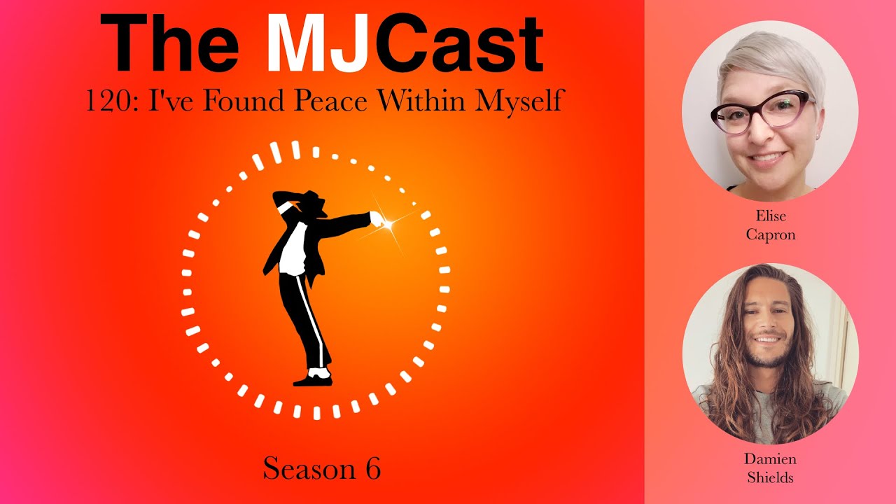 The MJCast 120: I&rsquo;ve Found Peace Within Myself