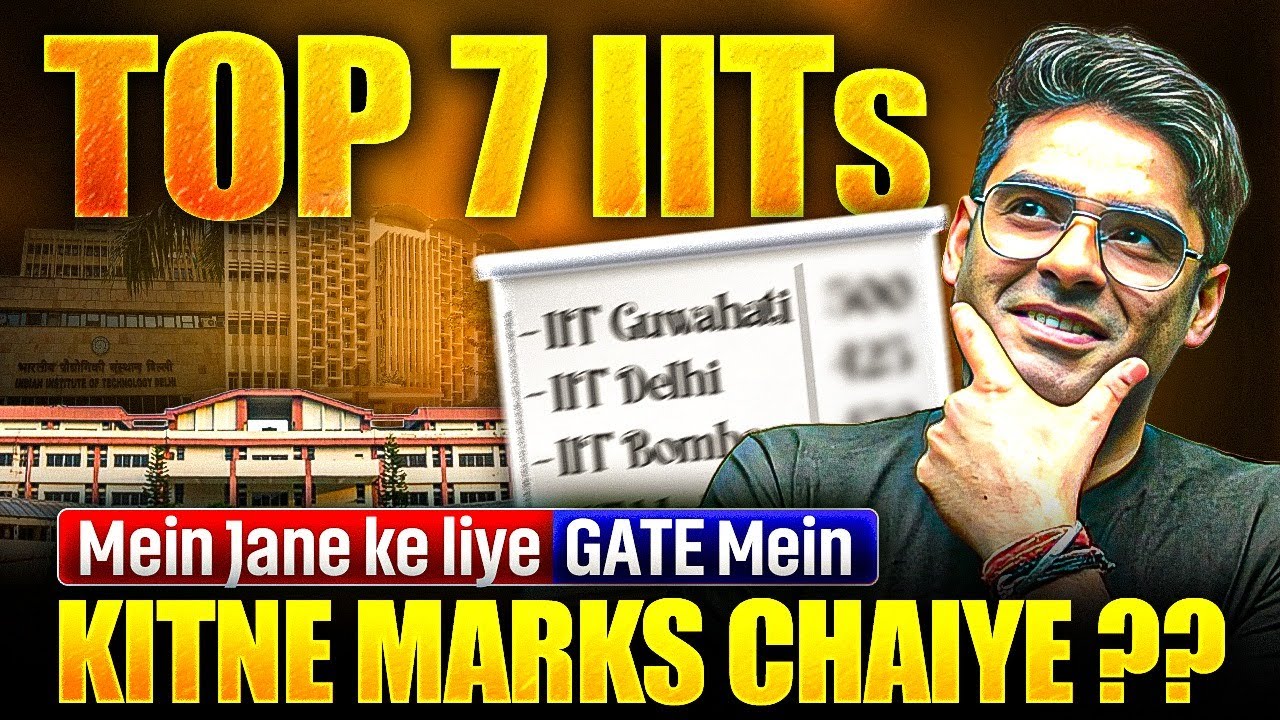GATE 2026 | How Many Marks You Need for Top 7 IITs?