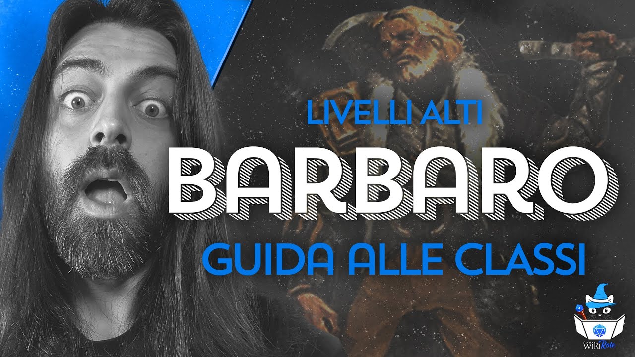 BARBARO, LIVELLI ALTI | Guida alle Classi (D&D5e)