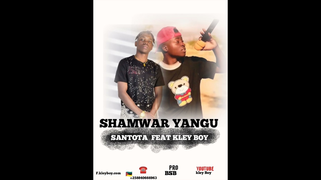Santota Mamonha - shamwar yangu feat kley Boy ( áudio oficial)