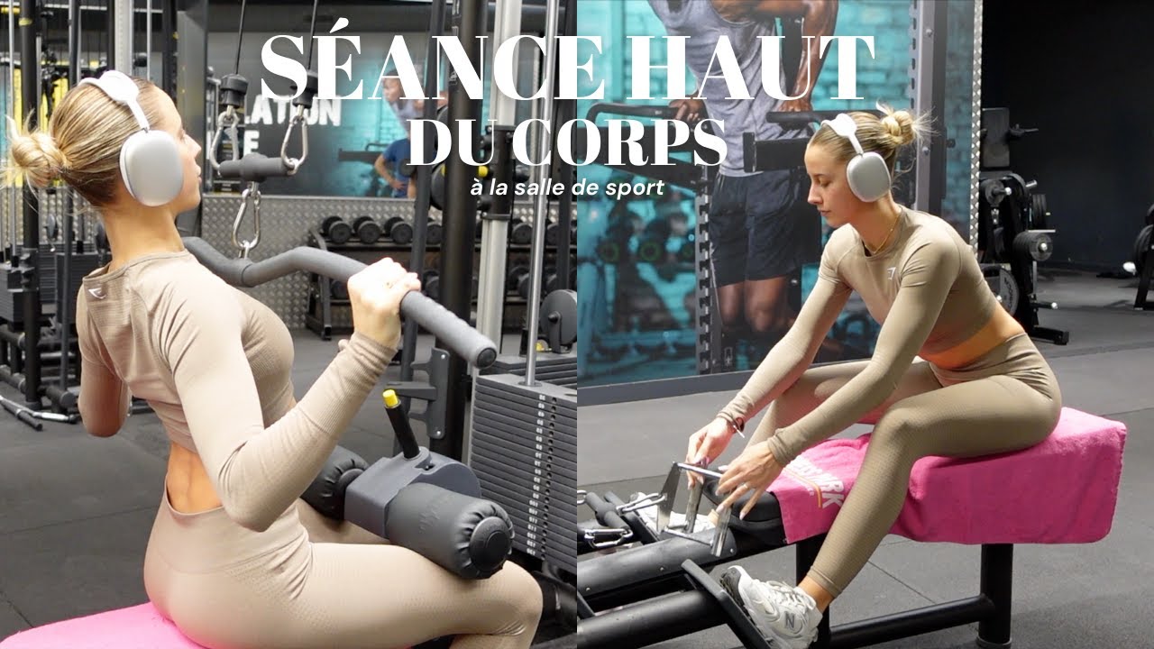 MA ROUTINE DE SPORT À LA SALLE - HAUT DU CORPS