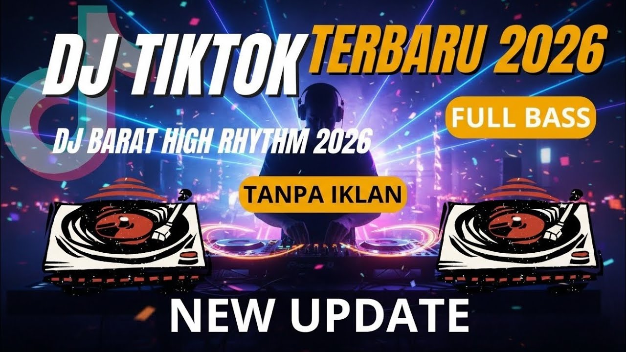 DJ CAMPURAN VIRAL TIK TOK 2026 JEDAG JEDUG FULL BASS TERBARU 