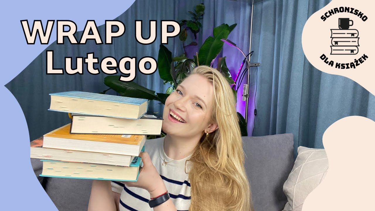 WRAP UP📖czyli podsumowanie czytelnicze lutego📚