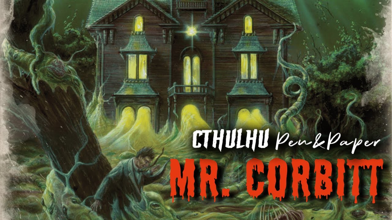 Mr. Corbitt - CTHULHU | Pen&Paper