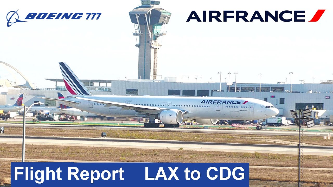 FULL FLIGHT REPORT Air France Economy : Boeing 777 Experience from Los Angeles to Paris (LAX-CDG) 