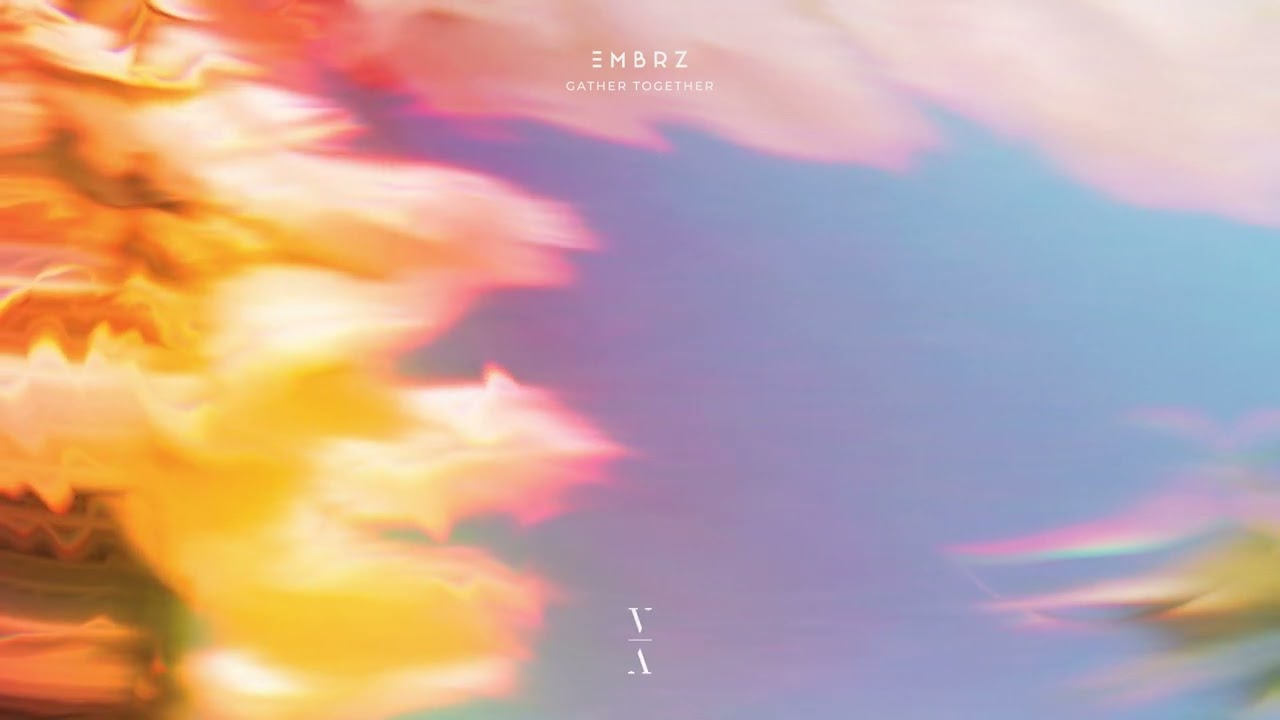 EMBRZ - Gather Together