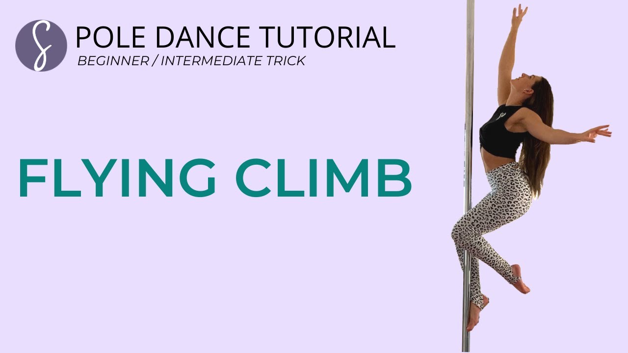 Pole Trick Tutorial: Flying Climb (Intermediate/ Beginner)