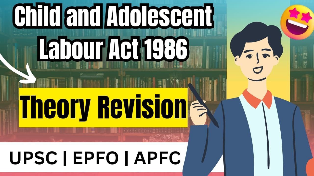 “Child and Adolescent Labour Act 1986 🔥 One-Shot Full Revision | UPSC EPFO | APFC | ALC”