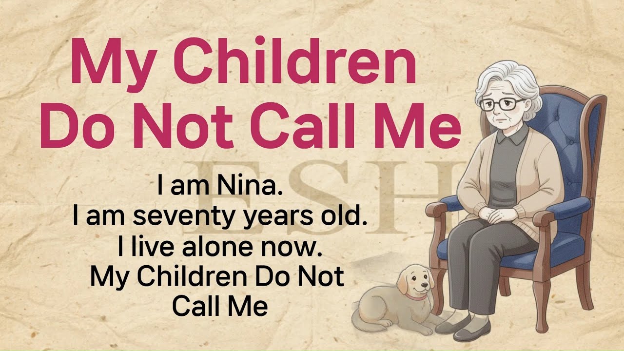 My Children Do Not Call Me | Learn English Through Easy Story (A2-B1 Level) #easystory #englishstory