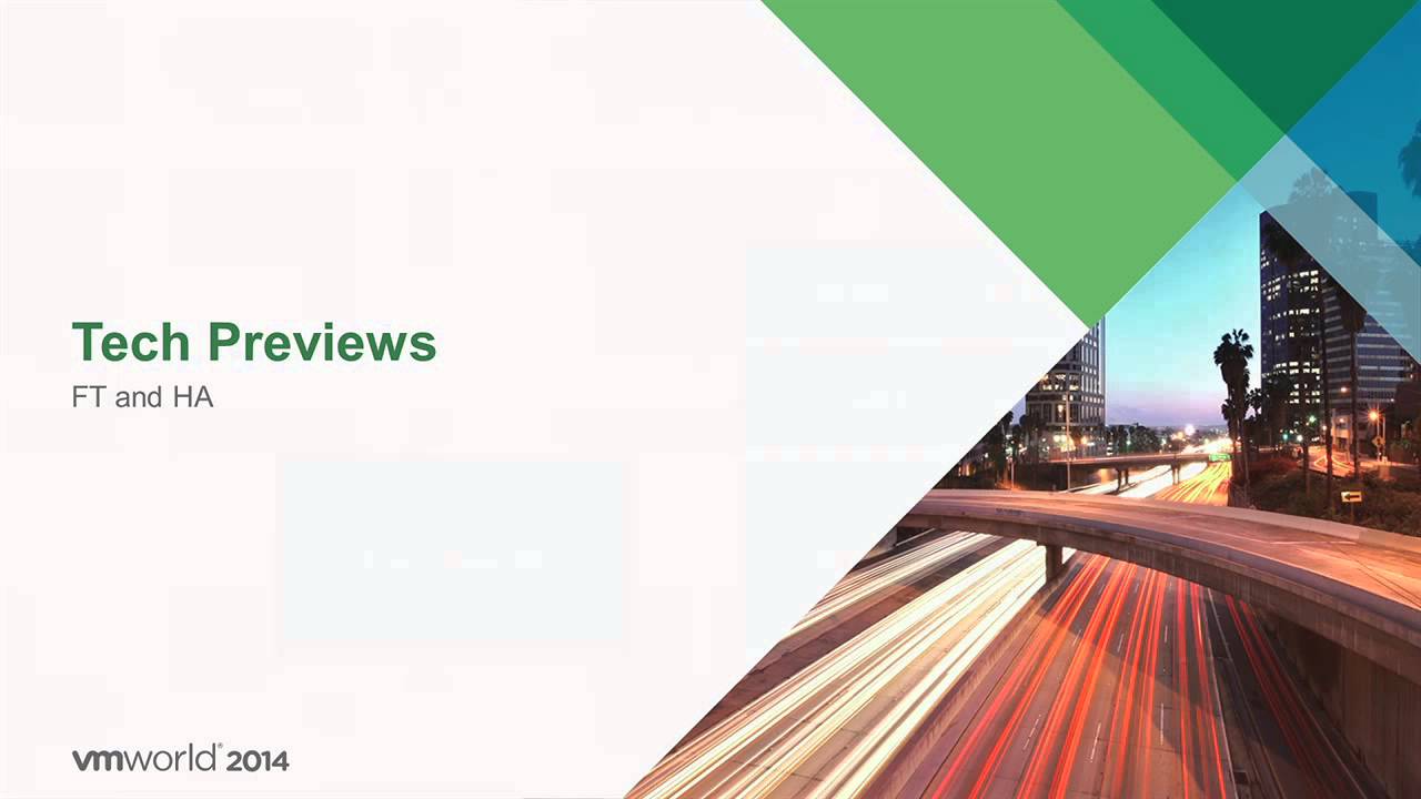 VMworld 2014: BCO2701 - vSphere HA Best Practices and FT Tech Preview