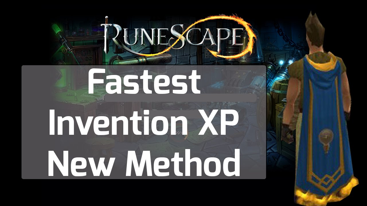Runescape Invention Guide Fastest Level New Method