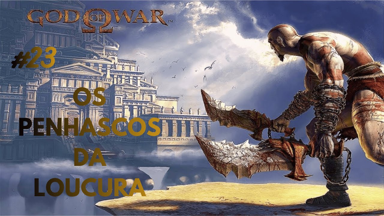 GOD OF WAR - OS PENHASCOS DA LOUCURA EP23