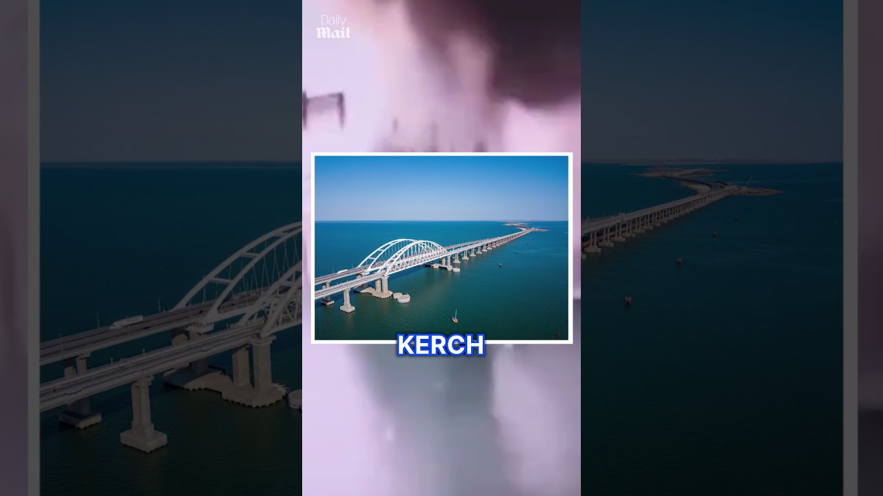 Ukraine attacks Putin's prized Kerch bridge to Crimea